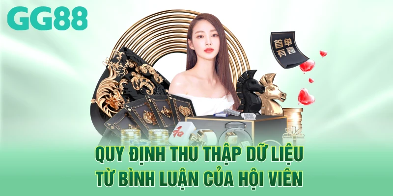 Quy định thu thập dữ liệu từ bình luận của hội viên