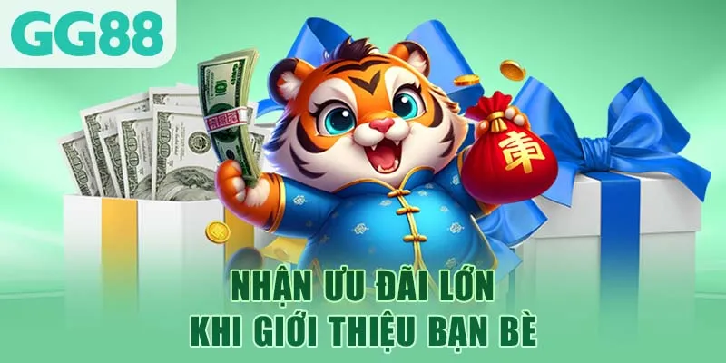Nhận ưu đãi lớn khi giới thiệu bạn bè
